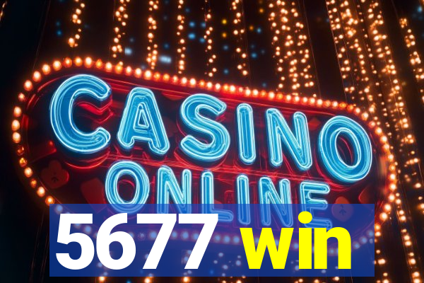 5677 win